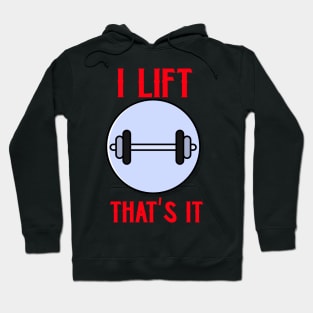 I Lift, That's It Exercise Hoodie